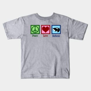 Peace Love Referee Kids T-Shirt